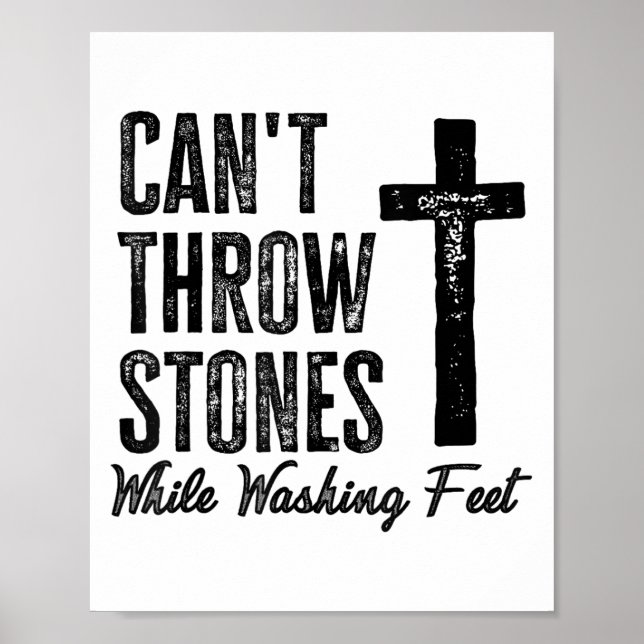 Poster Can't Throw Stones While Washing Feet Motivational (Devant)