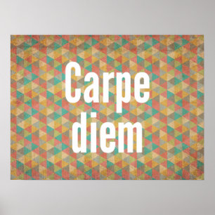Poster Carpe diem, Saisir le jour, Motif géométrique