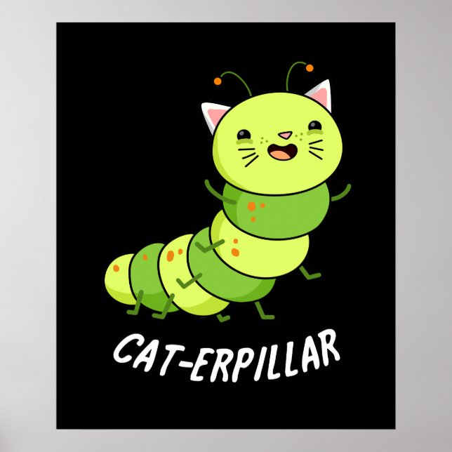 Poster Cat-erpillar Funny Caterpillar Pun Dark BG (Devant)