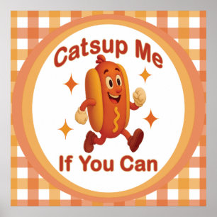 Poster Catsume-moi si tu peux drôle Hot Dog - Ketchup Pun