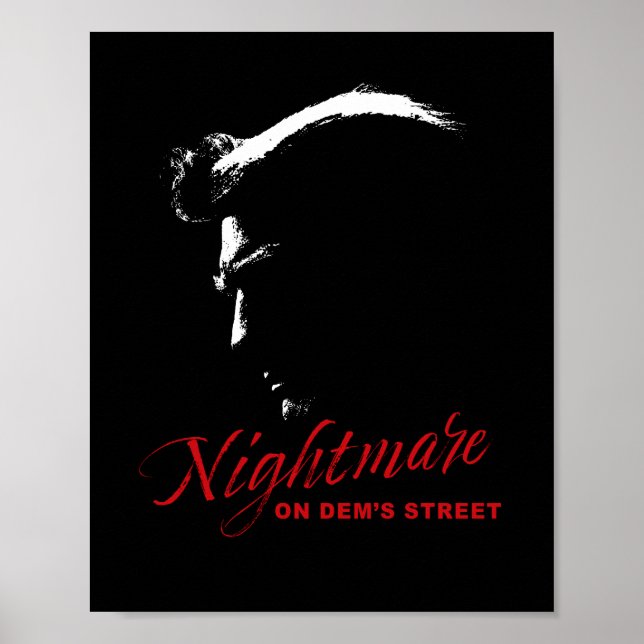 Poster Cauchemar sur Dems Street Trump Democrat Destroyer (Devant)