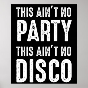 Poster Ce n'est pas la fête, ce n'est pas la discothèque