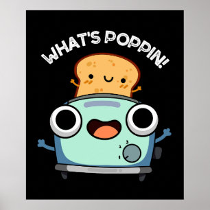 Poster Ce qui est Poppin Funny Toast Pun Dark BG