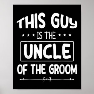 Poster Ce Type Est L'Oncle Du Mariage Groom Bride M