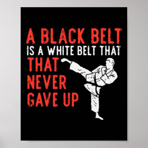 Poster Ceinture noire jamais donné Karate Taekwondo Inspi