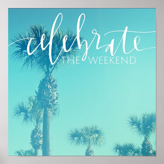 Poster Celebrate The Weekend (Devant)