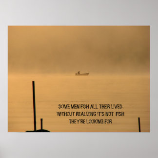 POSTER CERTAINS HOMMES PÊCHENT TOUTE LEUR VIE...