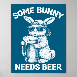 Poster Certains lapins ont besoin de bière humour de Pâqu