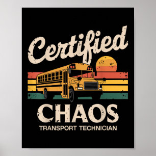 Poster Certified Chaos Transport Technician School Bus Dr