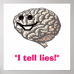 Poster Cerveau, "Je dis des mensonges !"