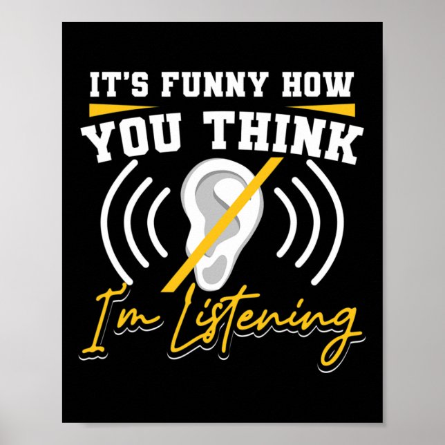 Poster C'est amusant comment vous pensez que j'écoute ASL (Devant)