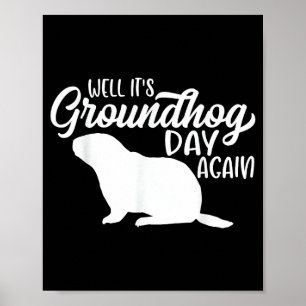 Poster C'est bien la journée de la marmotte à nouveau drô
