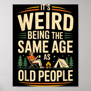 Poster C'est bizarre d'avoir le même âge que les personne