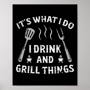 Poster C'Est Ce Que Je Bois Et Grillades Que Je Bois Drôl