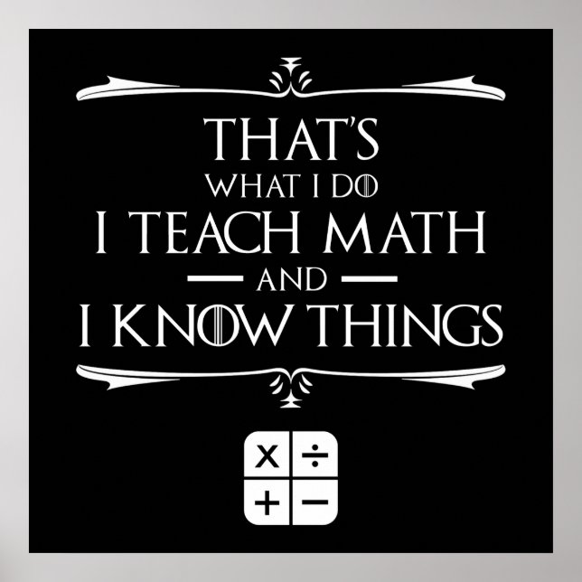 Poster C'est ce que je fais J'enseigne les mathématiques  (Devant)