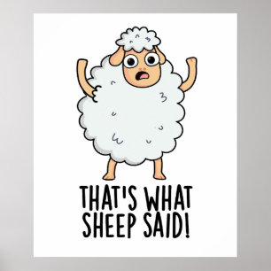 Poster C'est ce que le mouton a dit Blague drôle sur les