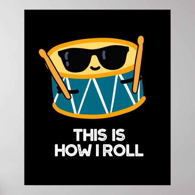 Poster C'Est Comme Ça Que Je Roule Funny Drummer Drum Pun (Devant)