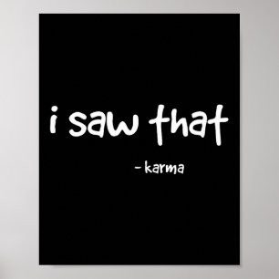 Poster C'Est Drôle Que J'Ai Vu Ce Karma. Joke Sarcastique