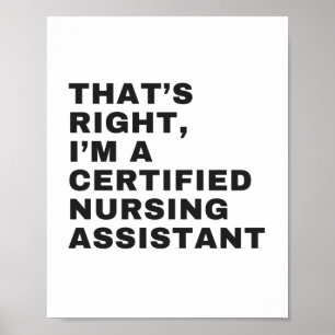 POSTER C'EST JUSTE, JE SUIS UNE ASSISTANTE INFIRMIÈRE CER