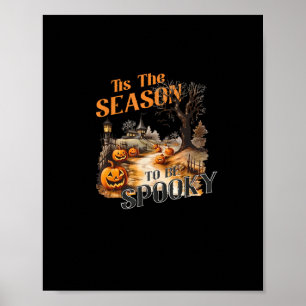Poster C'Est La Saison D'Être Éffrayant Automne Halloween