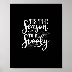 Poster C'Est La Saison D'Être Éffrayant Halloween Funny G