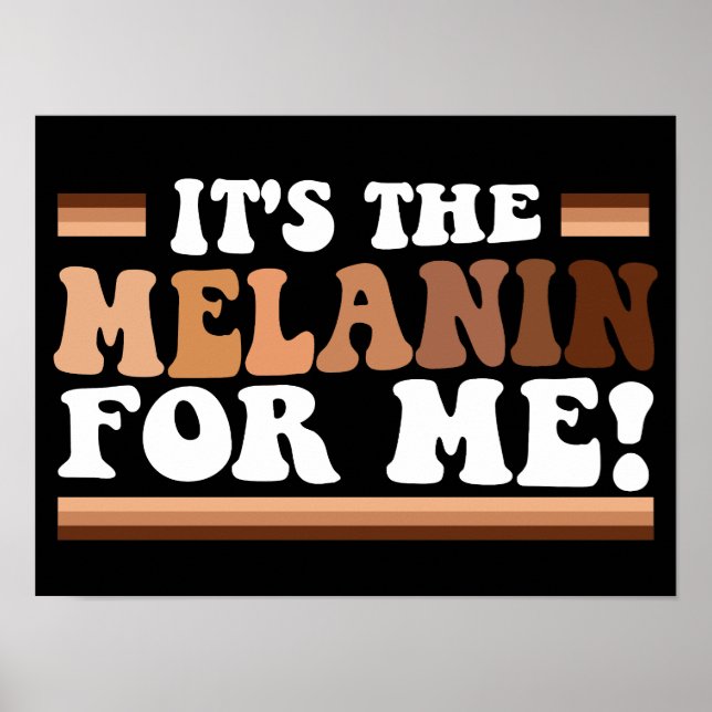 Poster C'est Le Melanin pour moi Mois de l'histoire des N (Devant)