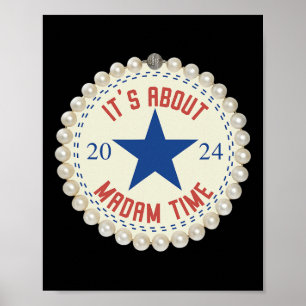 Poster C'est le moment pour Madame Kamala Harris 2024 Fém