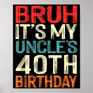 Poster C'est les 40 ans de mon oncle 40 ans Rétro