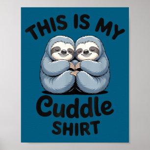 Poster C'est Ma Chemise Câline Couple De Paresseux Mignon