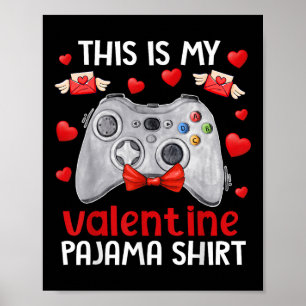 Poster C'Est Ma Valentine Pajama Gamer Jeux Vidéo Vale