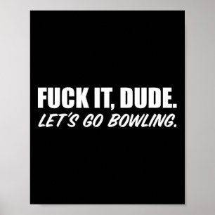 Poster C'Est Mec. Allons Au Bowling. Manches courtes