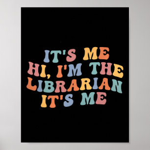 Poster C'est moi, salut, je suis la bibliothécaire, lectu
