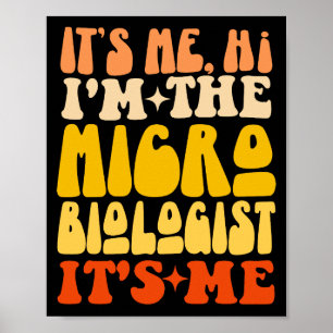 Poster C'est moi Salut Je suis le Microbiologiste C'est m