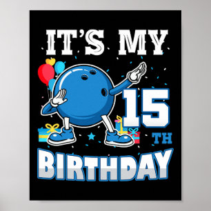 Poster C'est mon 15e anniversaire Dabbing Bowling 15 ans