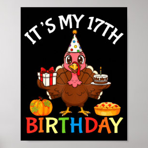 Poster C'est mon 17e anniversaire Dinde avec gâteau cadea