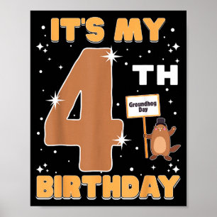 Poster C'est mon 4ème anniversaire Jour de la marmotte 4 
