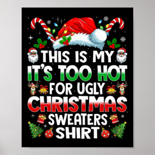 Poster C'est Mon C'est Trop Chaud Pour Sweat De Noël Laid