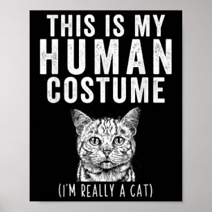 Poster C'est Mon Costume D'humain Je Suis Vraiment Un Cha