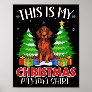 Poster C'Est Mon Pajama De Noël Irlandais Setter Dog Xmas