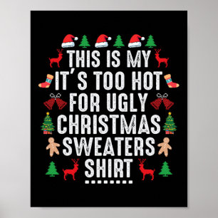 Poster C'est mon trop chaud pour un pull de Noël moche