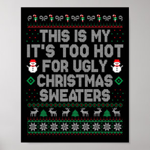 Poster C'est mon trop chaud pour un pull de Noël moche