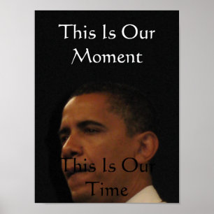 Poster C'est notre moment, ceci est notre temps-Barack
