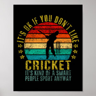 Poster C'est Okay Si Vous N'aimez Pas Cricket Personnes I
