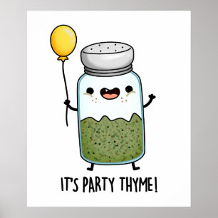 Poster C'est Party Thyme drôle Thyme Herbe Pun