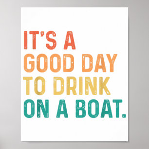 Poster C'est une bonne journée de boire sur un bateau Vin