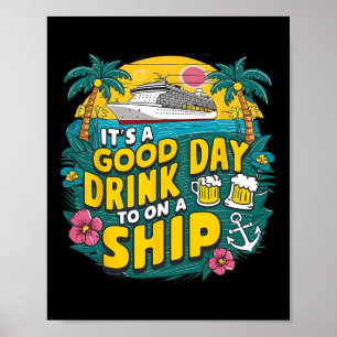 Poster C'est une bonne journée pour boire sur un bateau d