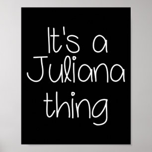 Poster C'est une chose Juliana drôle anniversaire femme n