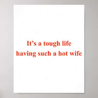 Poster C'est une vie dure d'avoir une femme si sexy Citat