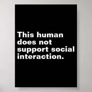 Poster Cet être humain ne soutient pas l'interaction soci