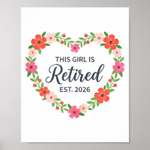 Poster Cette Fille Est Retraitée Dès 2026 Floral Retraite